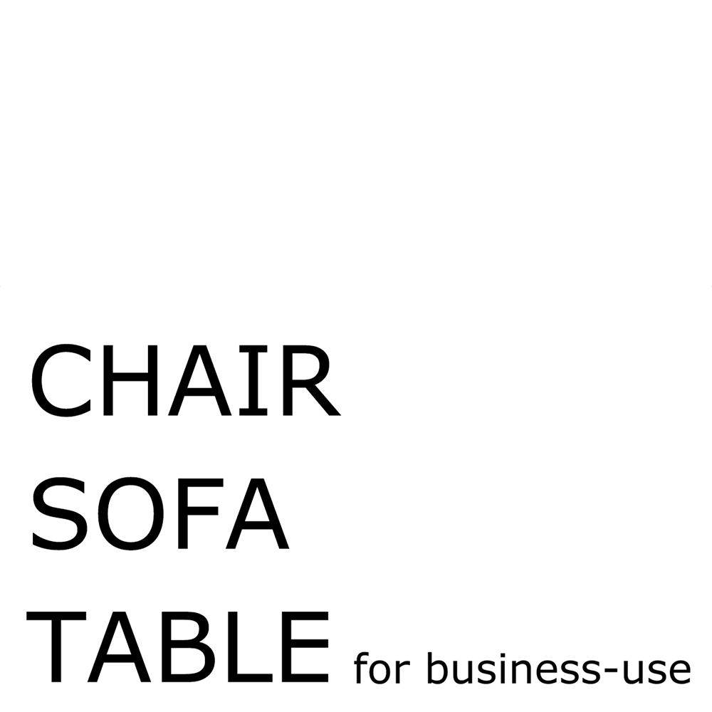 CHAIR SOFA TABLE for business-use